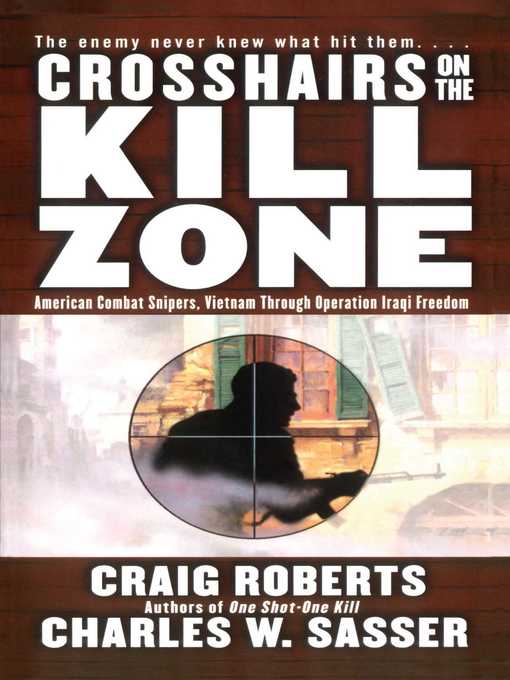 Title details for Crosshairs on the Kill Zone by Charles W. Sasser - Wait list